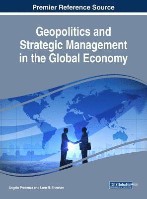 Angelo Presenza, Lorn R. Sheehan - Geopolitics and Strategic Management in the Global Economy, Inbunden