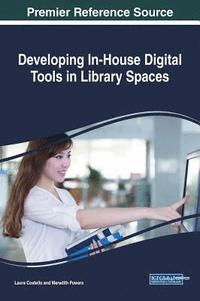 bokomslag Developing In-House Digital Tools in Library Spaces