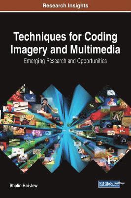 Shalin Hai-Jew - Techniques for Coding Imagery and Multimedia, Inbunden