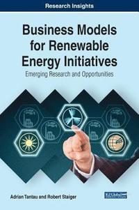 bokomslag Business Models for Renewable Energy Initiatives: Emerging Research and Opportunities