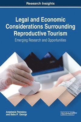 Legal and Economic Considerations Surrounding Reproductive Tourism 1