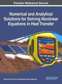 bokomslag Numerical and Analytical Solutions for Solving Nonlinear Equations in Heat Transfer