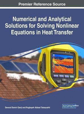 Numerical and Analytical Solutions for Solving Nonlinear Equations in Heat Transfer 1