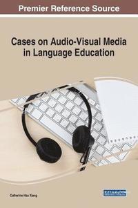 bokomslag Cases on Audio-Visual Media in Language Education