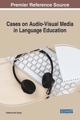 bokomslag Cases on Audio-Visual Media in Language Education