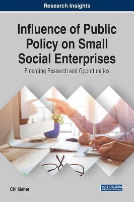 bokomslag Influence of Public Policy on Small Social Enterprises: Emerging Research and Opportunities