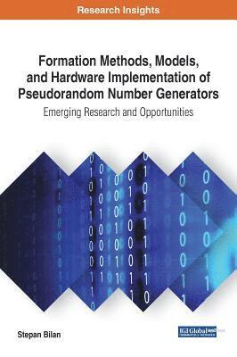 Stepan Mykolayovych Bilan - Formation Methods, Models, and Hardware Implementation of Pseudorandom Number Generators, Inbunden