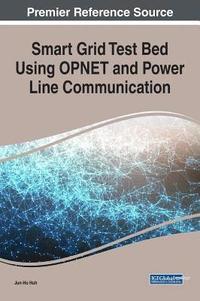 bokomslag Smart Grid Test Bed Using OPNET and Power Line Communication