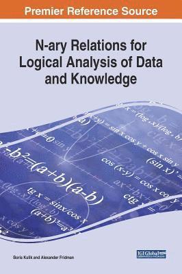 Boris Kulik, Alexander Fridman - N-ary Relations for Logical Analysis of Data and Knowledge, Inbunden