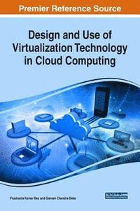bokomslag Design and Use of Virtualization Technology in Cloud Computing
