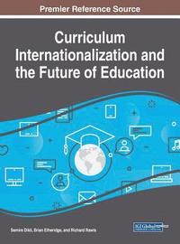 bokomslag Curriculum Internationalization and the Future of Education