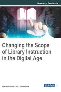 bokomslag Changing the Scope of Library Instruction in the Digital Age