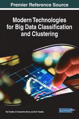 Modern Technologies for Big Data Classification and Clustering 1