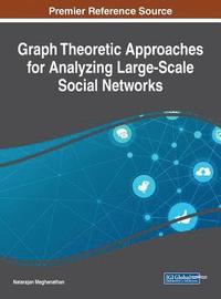 bokomslag Graph Theoretic Approaches for Analyzing Large-Scale Social Networks