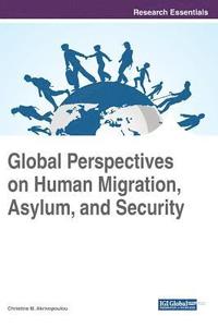 bokomslag Global Perspectives on Human Migration, Asylum, and Security