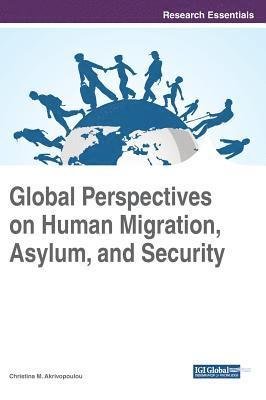 Global Perspectives on Human Migration, Asylum, and Security 1
