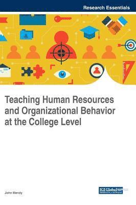 Teaching Human Resources and Organizational Behavior at the College Level 1