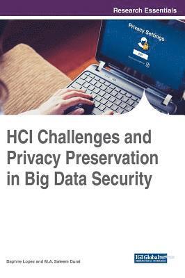 HCI Challenges and Privacy Preservation in Big Data Security 1