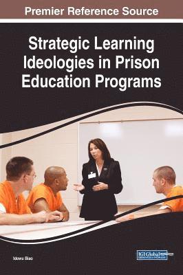 Strategic Learning Ideologies in Prison Education Programs 1