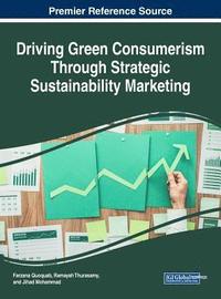 bokomslag Driving Green Consumerism Through Strategic Sustainability Marketing
