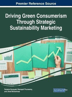 Driving Green Consumerism Through Strategic Sustainability Marketing 1