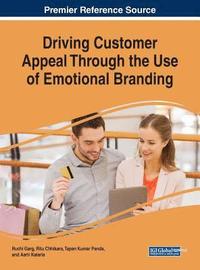 bokomslag Driving Customer Appeal Through the Use of Emotional Branding