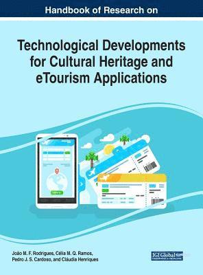 Handbook of Research on Technological Developments for Cultural Heritage and eTourism Applications 1