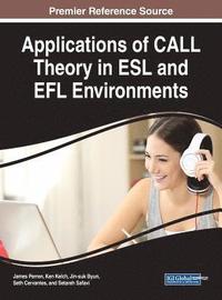 bokomslag Applications of CALL Theory in ESL and EFL Environments