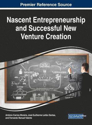 António Carrizo Moreira, José Guilherme Leitão Dantas, Fernando Manuel Valente - Nascent Entrepreneurship and Successful New Venture Creation, Inbunden