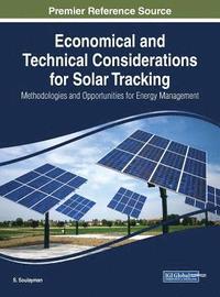 bokomslag Economical and Technical Considerations for Solar Tracking: Methodologies and Opportunities for Energy Management