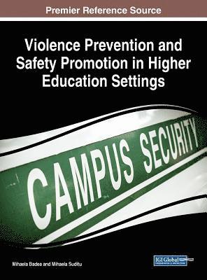 Violence Prevention and Safety Promotion in Higher Education Settings 1