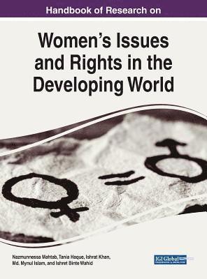 Nazmunnessa Mahtab, Ishrat Khan Barsha, Md. Mynul Islam, Ishret Binte Wahid - Handbook of Research on Women's Issues and Rights in the Developing World, Inbunden
