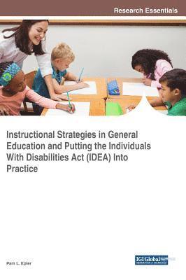 Pam L. Epler - Instructional Strategies in General Education and Putting the Individuals With Disabilities Act (IDEA) Into Practice, Inbunden