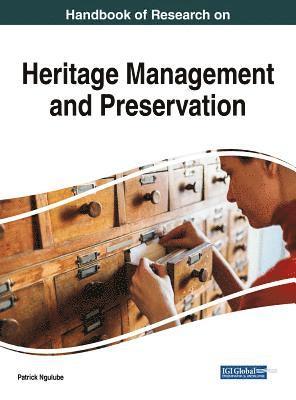 Handbook of Research on Heritage Management and Preservation 1