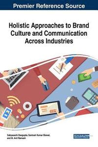 bokomslag Holistic Approaches to Brand Culture and Communication Across Industries