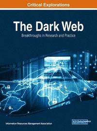 bokomslag The Dark Web: Breakthroughs in Research and Practice