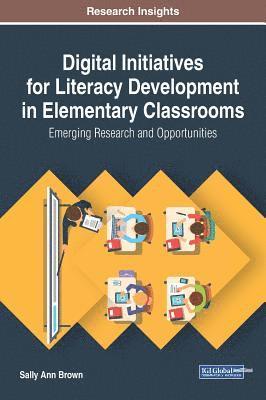 Sally Ann Brown - Digital Initiatives for Literacy Development in Elementary Classrooms, Inbunden