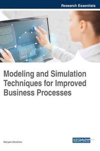 bokomslag Modeling and Simulation Techniques for Improved Business Processes