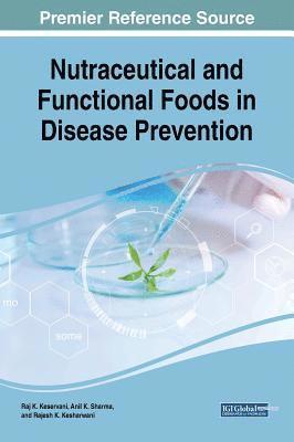 bokomslag Nutraceutical and Functional Foods in Disease Prevention Nutraceutical and Functional Foods in Disease Prevention