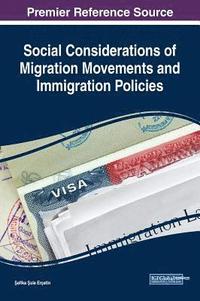 bokomslag Social Considerations of Migration Movements and Immigration Policies