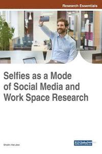 bokomslag Selfies as a Mode of Social Media and Work Space Research