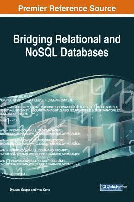 Drazena Gaspar, Ivica Coric - Bridging Relational and NoSQL Databases, Inbunden