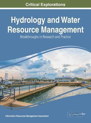 Information Resources Management Association - Hydrology and Water Resource Management, Inbunden