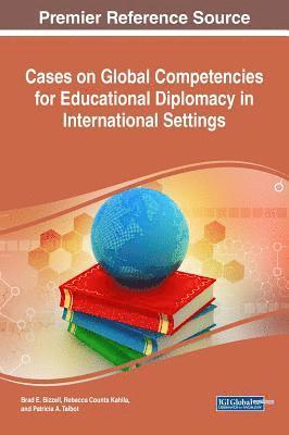 bokomslag Cases on Global Competencies for Educational Diplomacy in International Settings