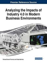 bokomslag Analyzing the Impacts of Industry 4.0 in Modern Business Environments