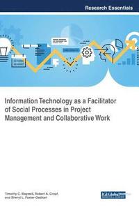 bokomslag Information Technology as a Facilitator of Social Processes in Project Management and Collaborative Work