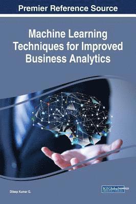 Machine Learning Techniques for Improved Business Analytics 1