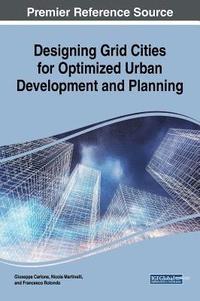 bokomslag Designing Grid Cities for Optimized Urban Development and Planning