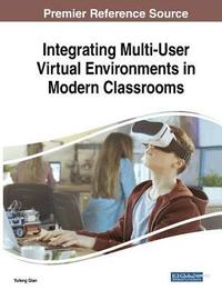 bokomslag Integrating Multi-User Virtual Environments in Modern Classrooms