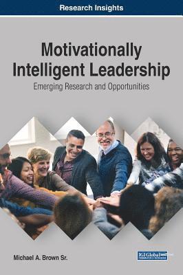 Michael A. Brown - Motivationally Intelligent Leadership, Inbunden